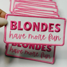 Load image into Gallery viewer, TEELUX - 4" Blondes Have More Fun - Embroidered Hat Patch: QTY 1