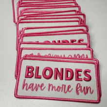 Load image into Gallery viewer, TEELUX - 4" Blondes Have More Fun - Embroidered Hat Patch: QTY 1