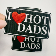 Load image into Gallery viewer, TEELUX - 3" I heart HOT DADS - Embroidered Hat Patch
