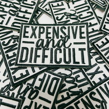 Load image into Gallery viewer, TEELUX - 3" Expensive & Difficult in Black - Embroidered Hat Patch: BLACK