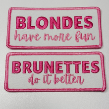 Load image into Gallery viewer, TEELUX - 4" Brunettes Do It Better - Embroidered Hat Patch: Embroidered Patch