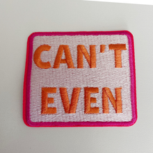 Load image into Gallery viewer, TEELUX - 2.5" Can't Even - Embroidered Hat Patch: QTY 1
