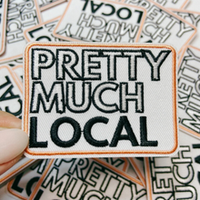 Load image into Gallery viewer, TEELUX - 2.75" Pretty Much Local -  Embroidered Hat Patch: Embroidered Patch
