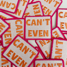 Load image into Gallery viewer, TEELUX - 2.5" Can't Even - Embroidered Hat Patch: QTY 1
