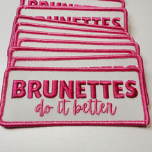 Load image into Gallery viewer, TEELUX - 4" Brunettes Do It Better  -  Embroidered Hat Patch: Embroidered Patch
