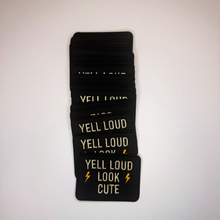 Load image into Gallery viewer, TEELUX - 3" Yell Loud Look Cute -  Embroidered Hat Patch: Embroidered patch
